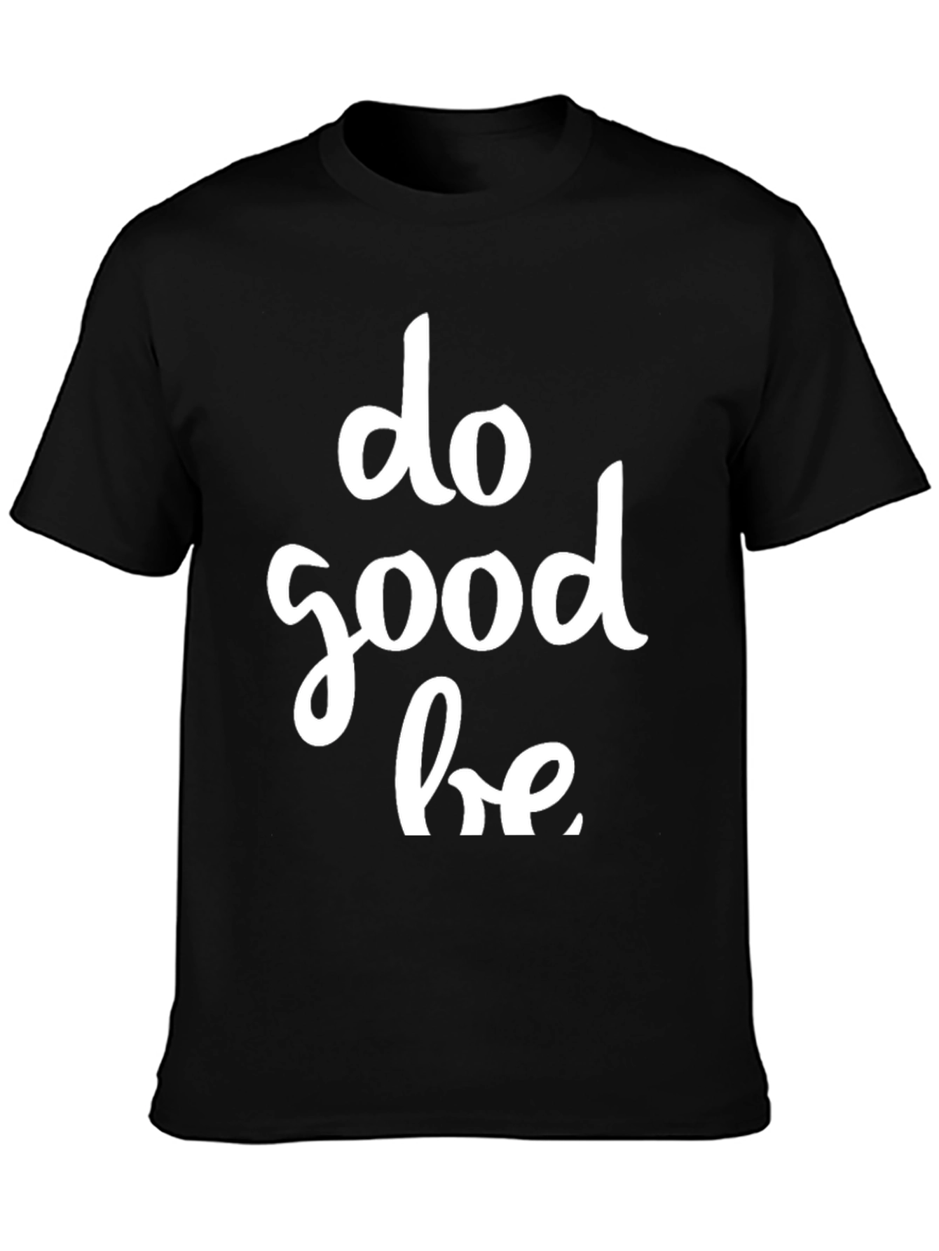 Do Good Be Good Black Graphic Tee