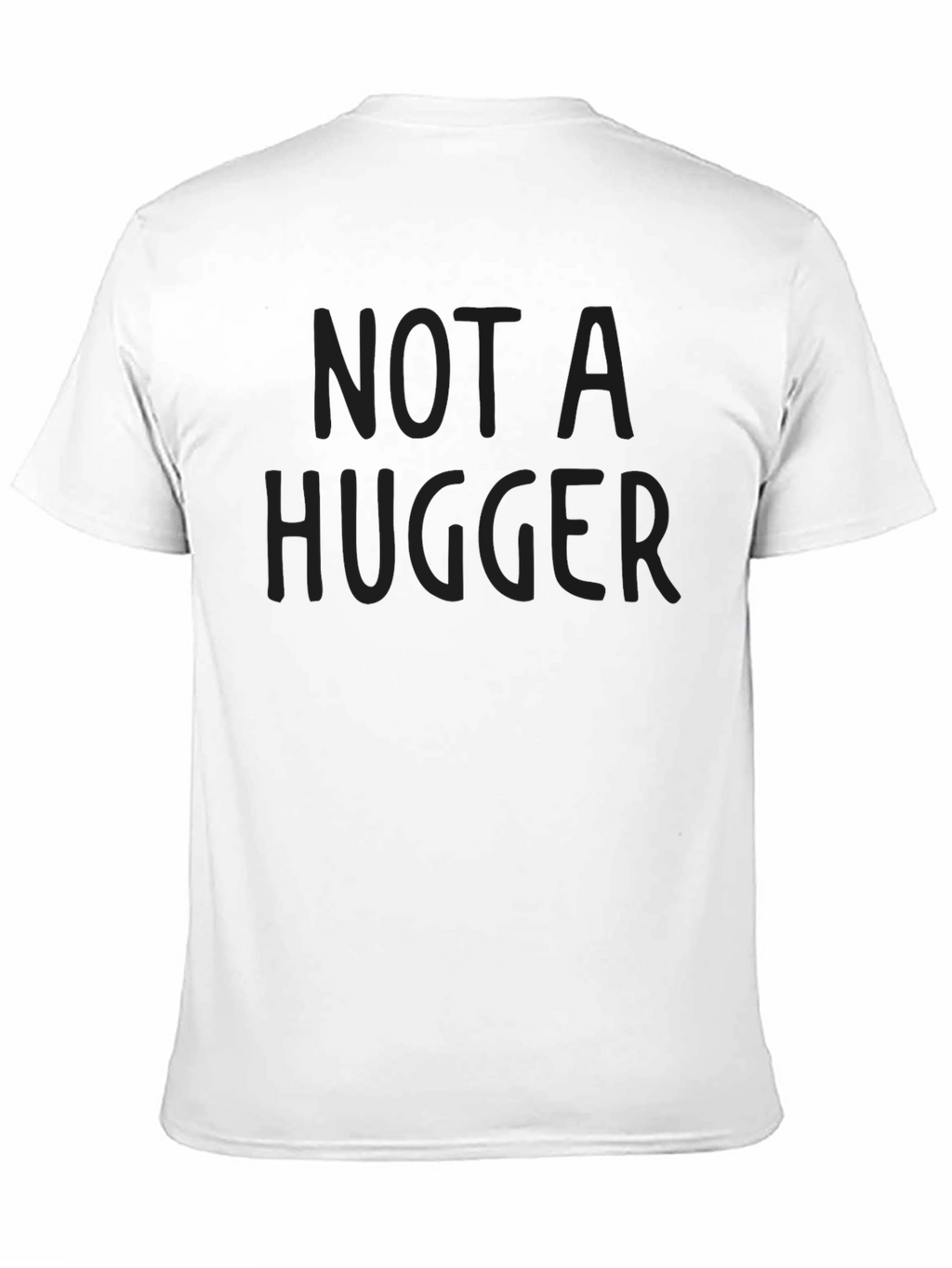 Not A Hugger Black T-Shirt - Anti-Social Humor