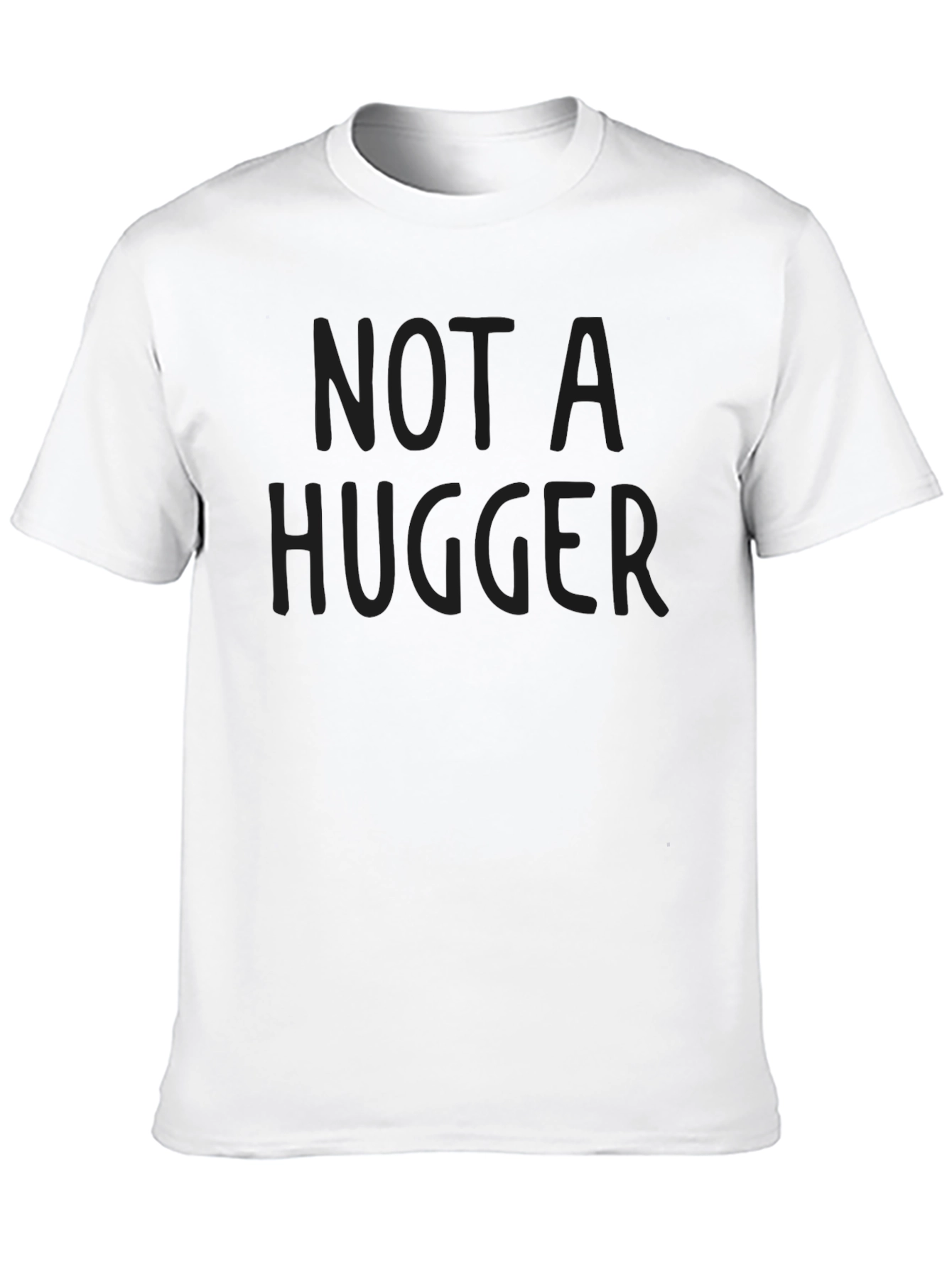 Not A Hugger Black T-Shirt - Anti-Social Humor