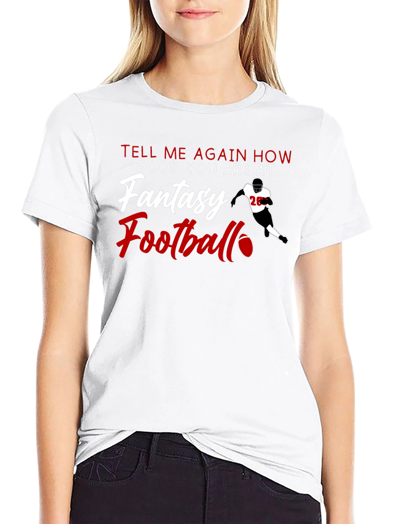 Fantasy Football T-Shirt - Tell Me Again