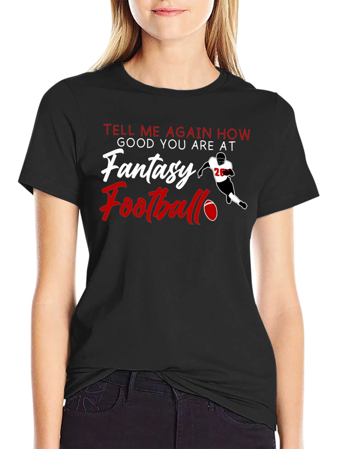 Fantasy Football T-Shirt - Tell Me Again