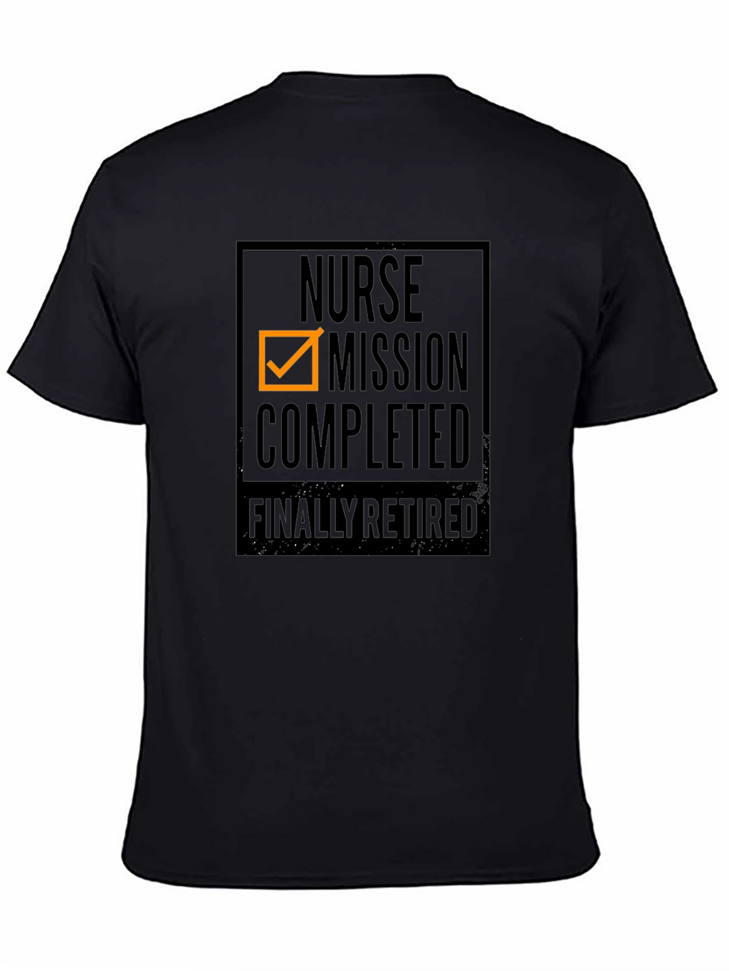 Nurse Mission Completed Retired Black T-Shirt