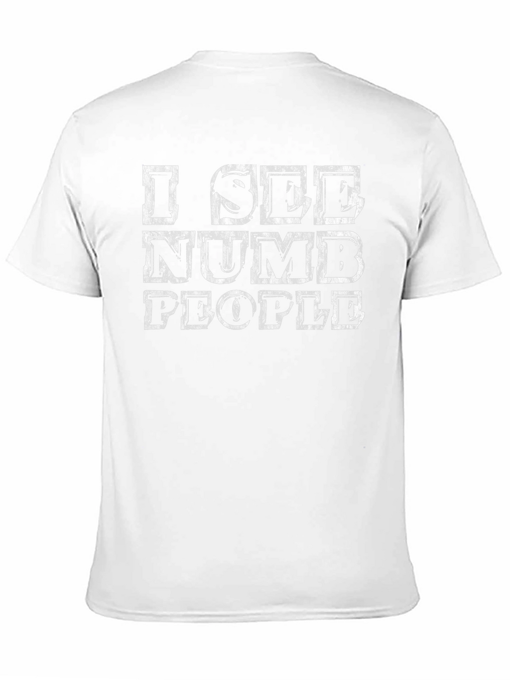 I See Numb People Graphic T-Shirt