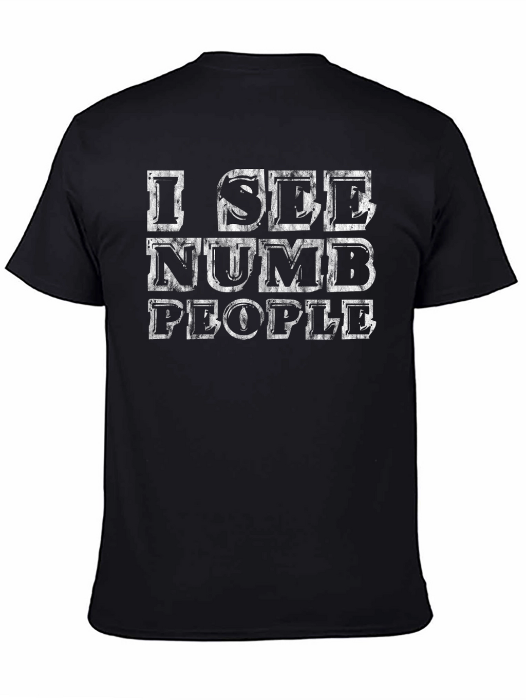 I See Numb People Graphic T-Shirt