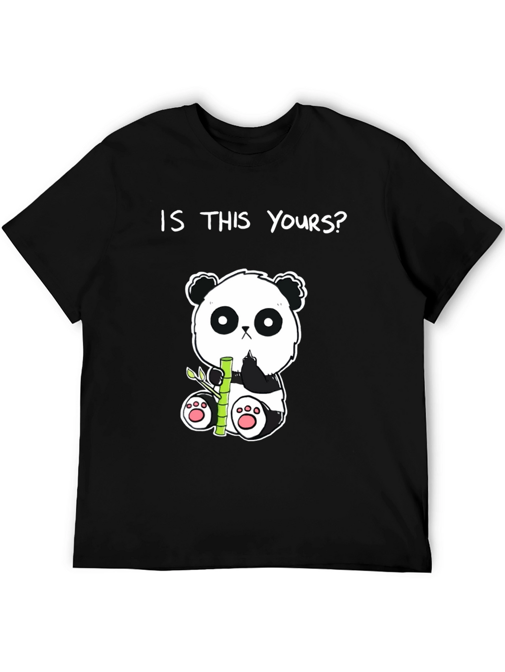 Cute Panda Bear T-Shirt - Is This Yours?