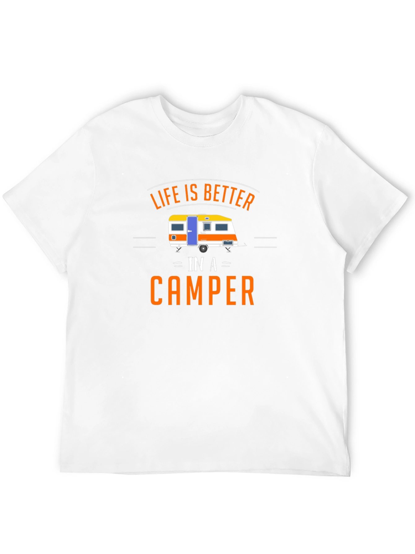 Life is Better in a Camper T-Shirt
