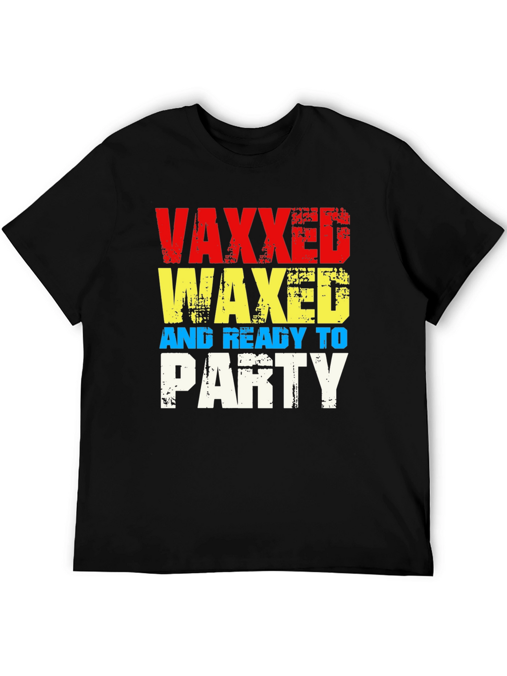 Vaxxed Waxed & Ready to Party Graphic T-Shirt