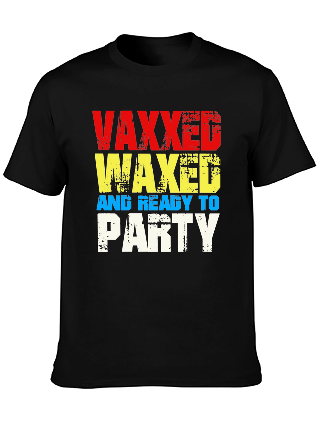 Vaxxed Waxed & Ready to Party Graphic T-Shirt