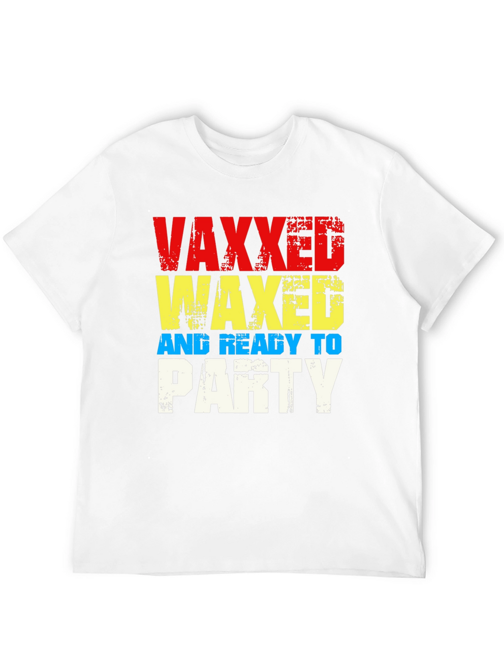 Vaxxed Waxed & Ready to Party Graphic T-Shirt