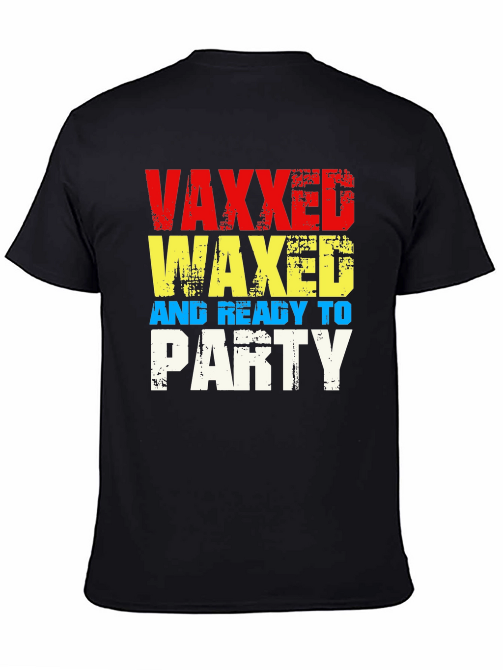 Vaxxed Waxed & Ready to Party Graphic T-Shirt