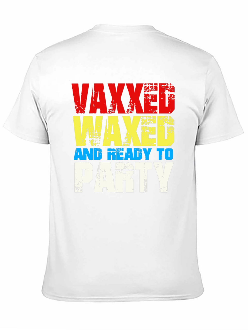 Vaxxed Waxed & Ready to Party Graphic T-Shirt