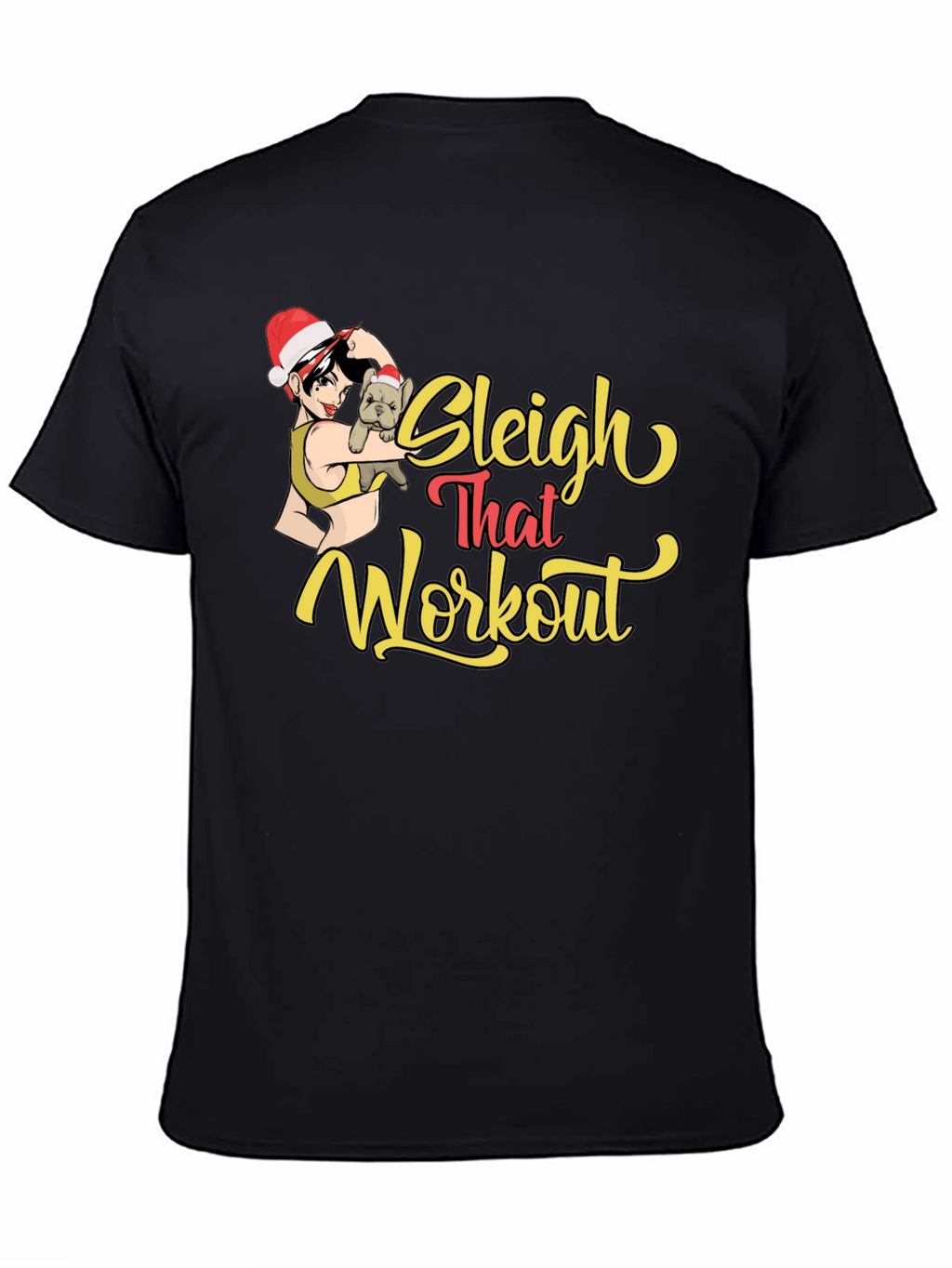Sleigh That Workout Black Graphic Tee