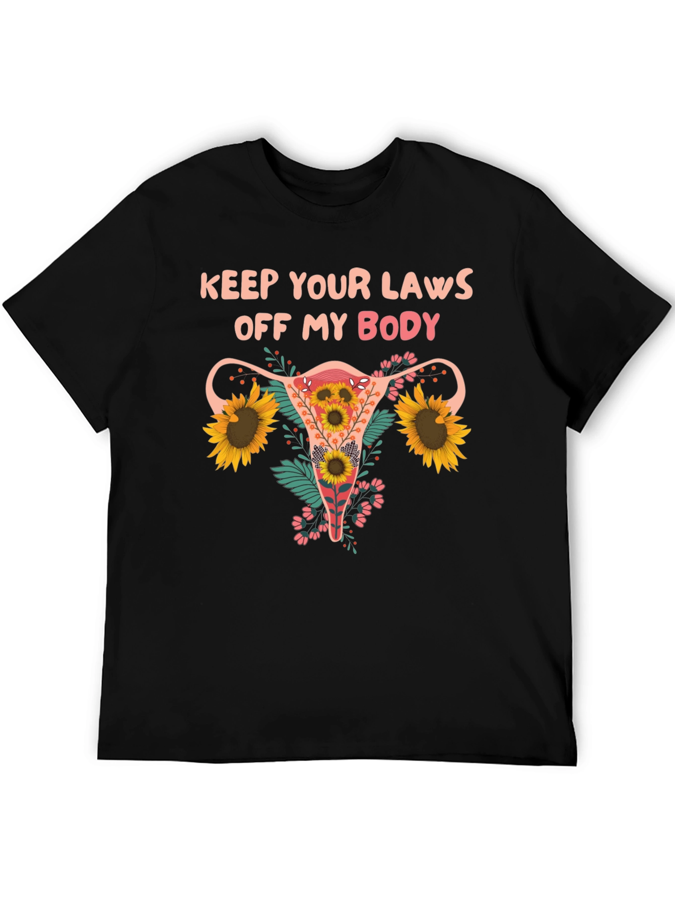 Feminist Floral Uterus T-Shirt: Keep Your Laws Off My Body