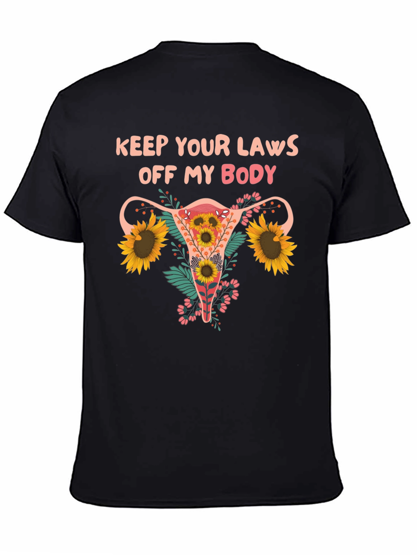 Feminist Floral Uterus T-Shirt: Keep Your Laws Off My Body