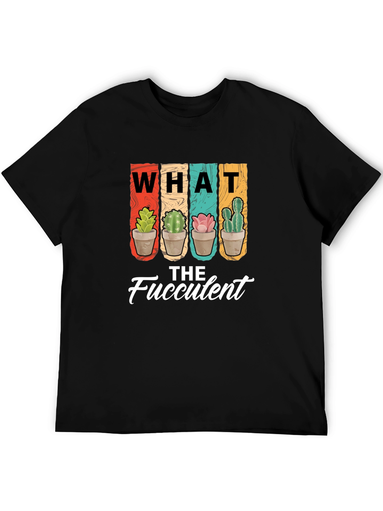 What the Fucculent T-Shirt - Succulent Plant Lover Tee