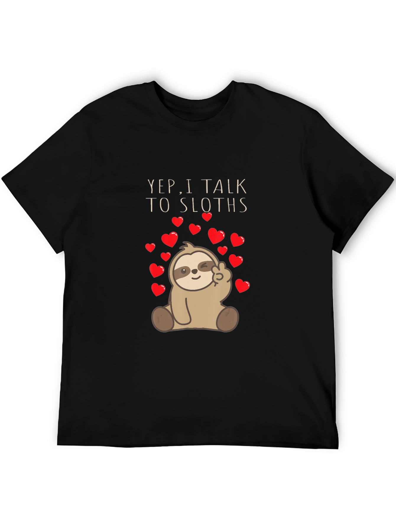 Yep I Talk To Sloths Graphic Tee