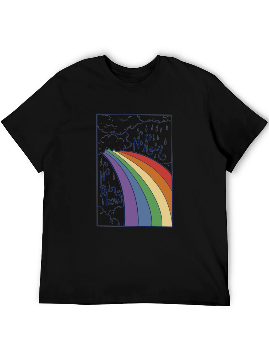 No Rainbow T-Shirt - Graphic Tee for Optimists