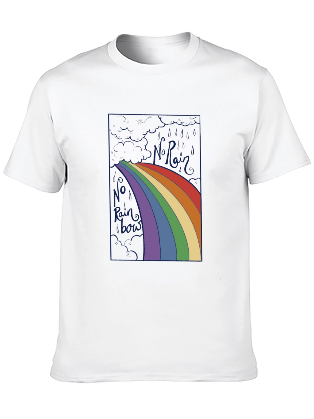No Rainbow T-Shirt - Graphic Tee for Optimists