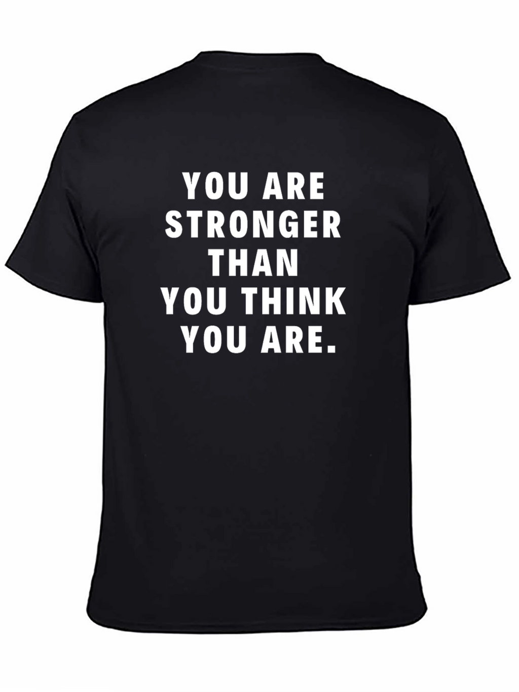 Motivational Stronger Than You Think Black T-Shirt