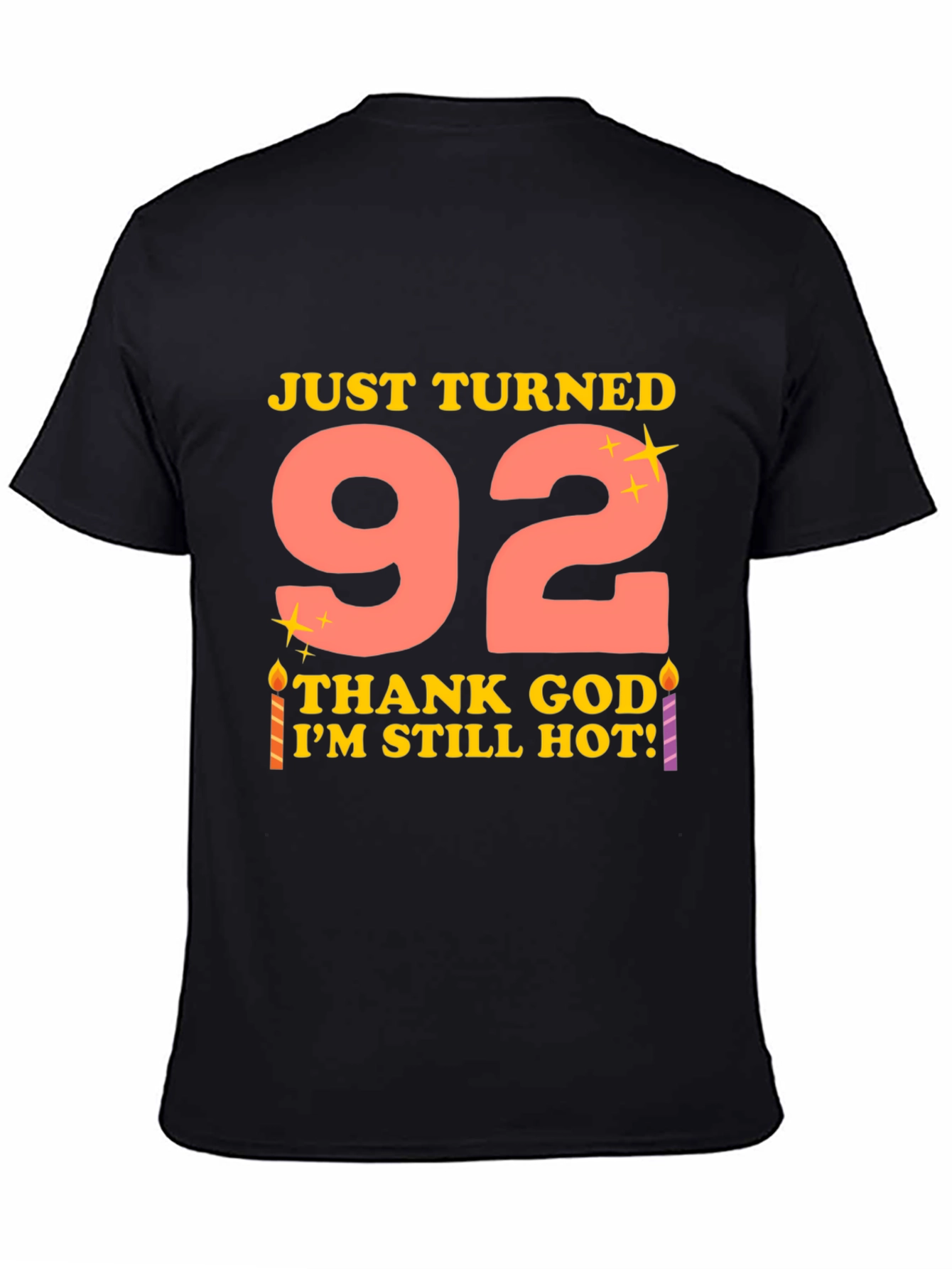 Just Turned 92 Funny Birthday T-Shirt