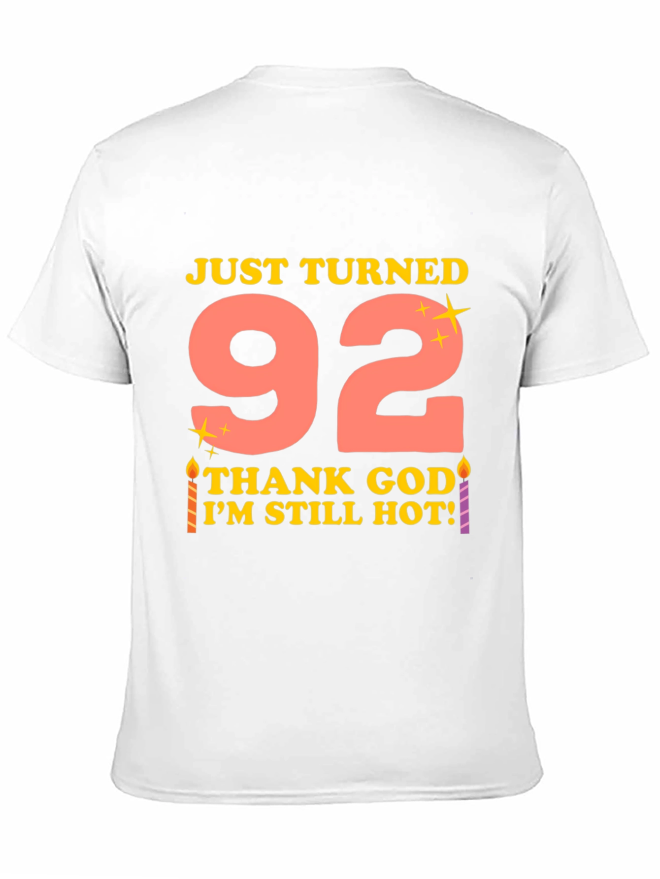 Just Turned 92 Funny Birthday T-Shirt