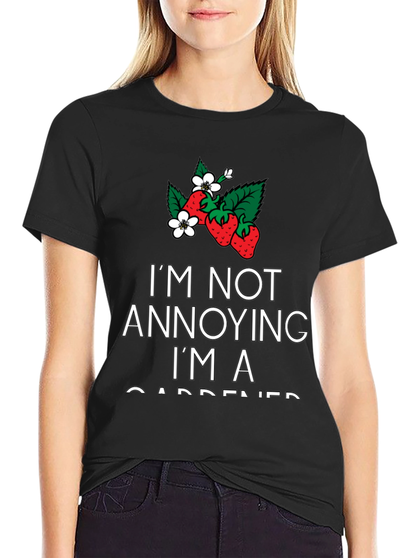 Gardener T-Shirt - Im Not Annoying