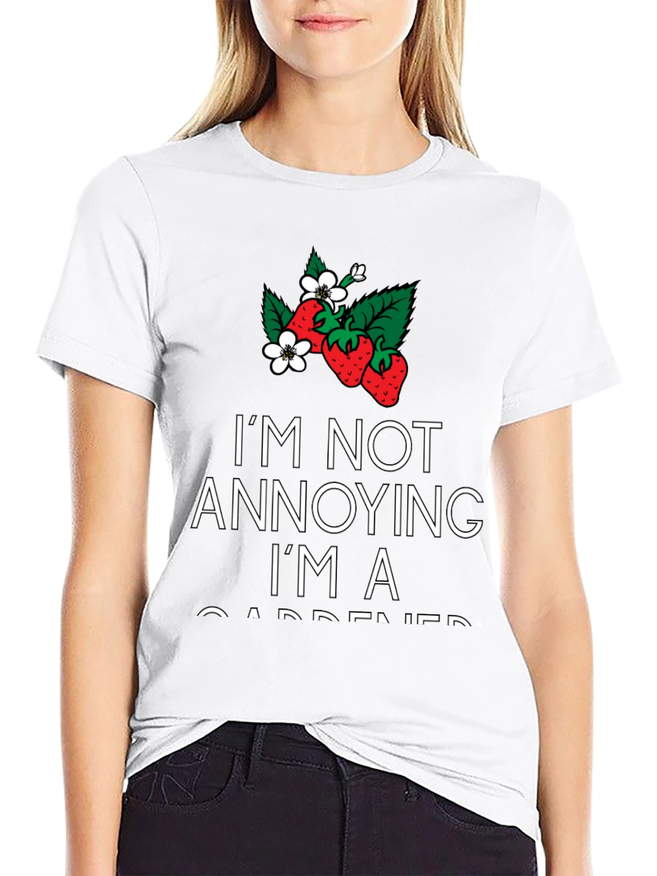 Gardener T-Shirt - Im Not Annoying