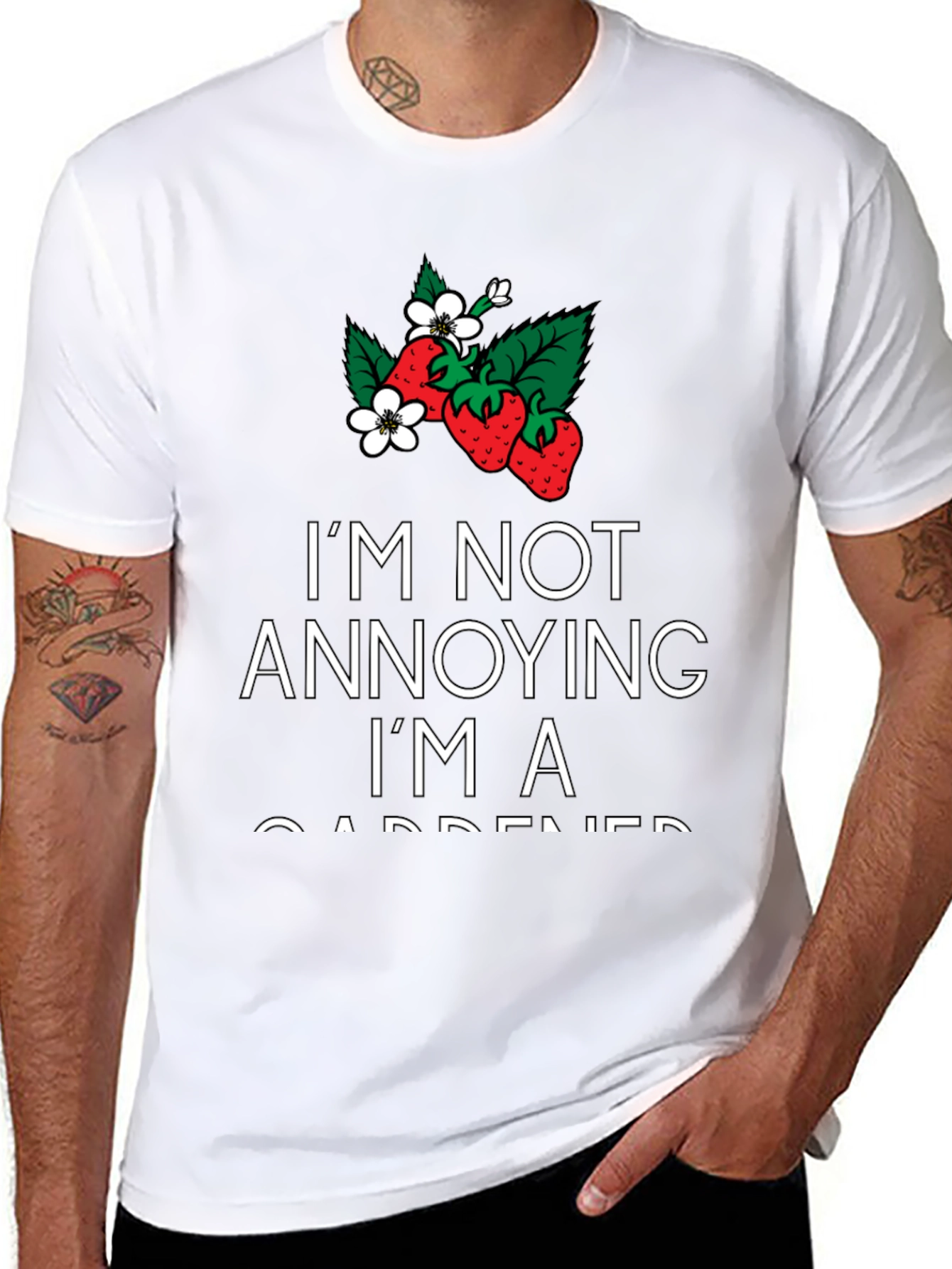 Gardener T-Shirt - Im Not Annoying