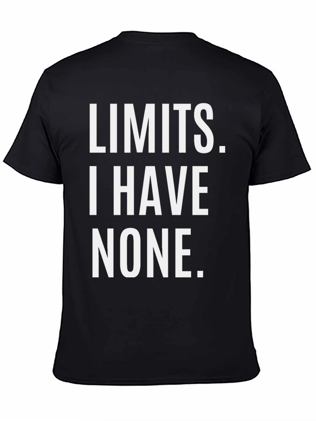 Limits I Have None Graphic Tee