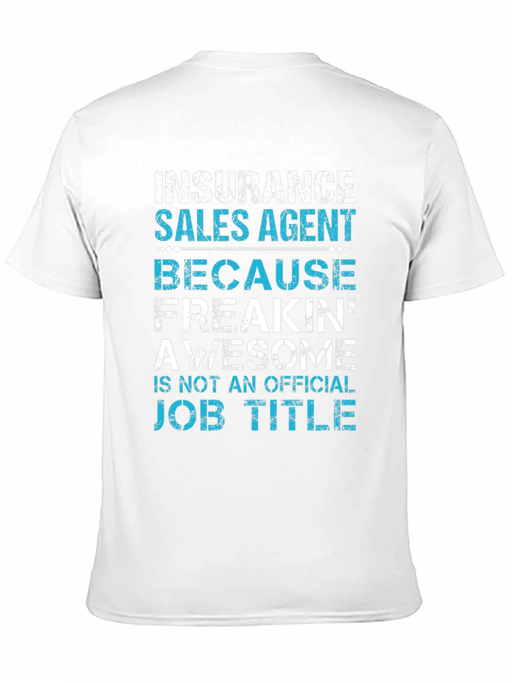 Insurance Sales Agent Awesome Job Title T-Shirt