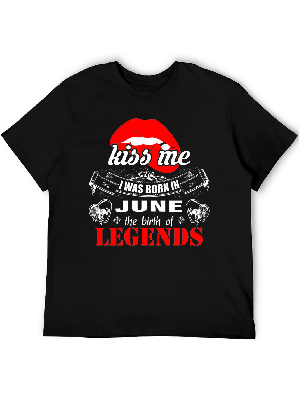 Kiss Me June Legends T-Shirt