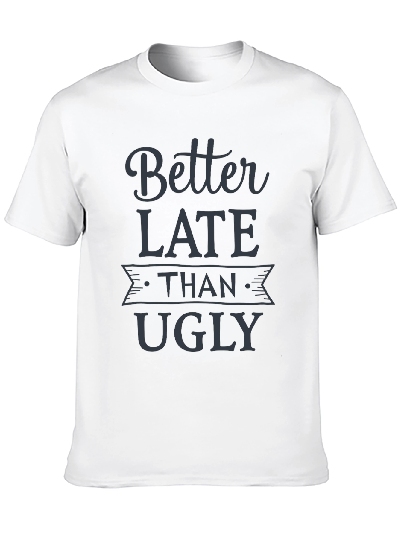 Better Late Than Ugly Graphic Tee - Black