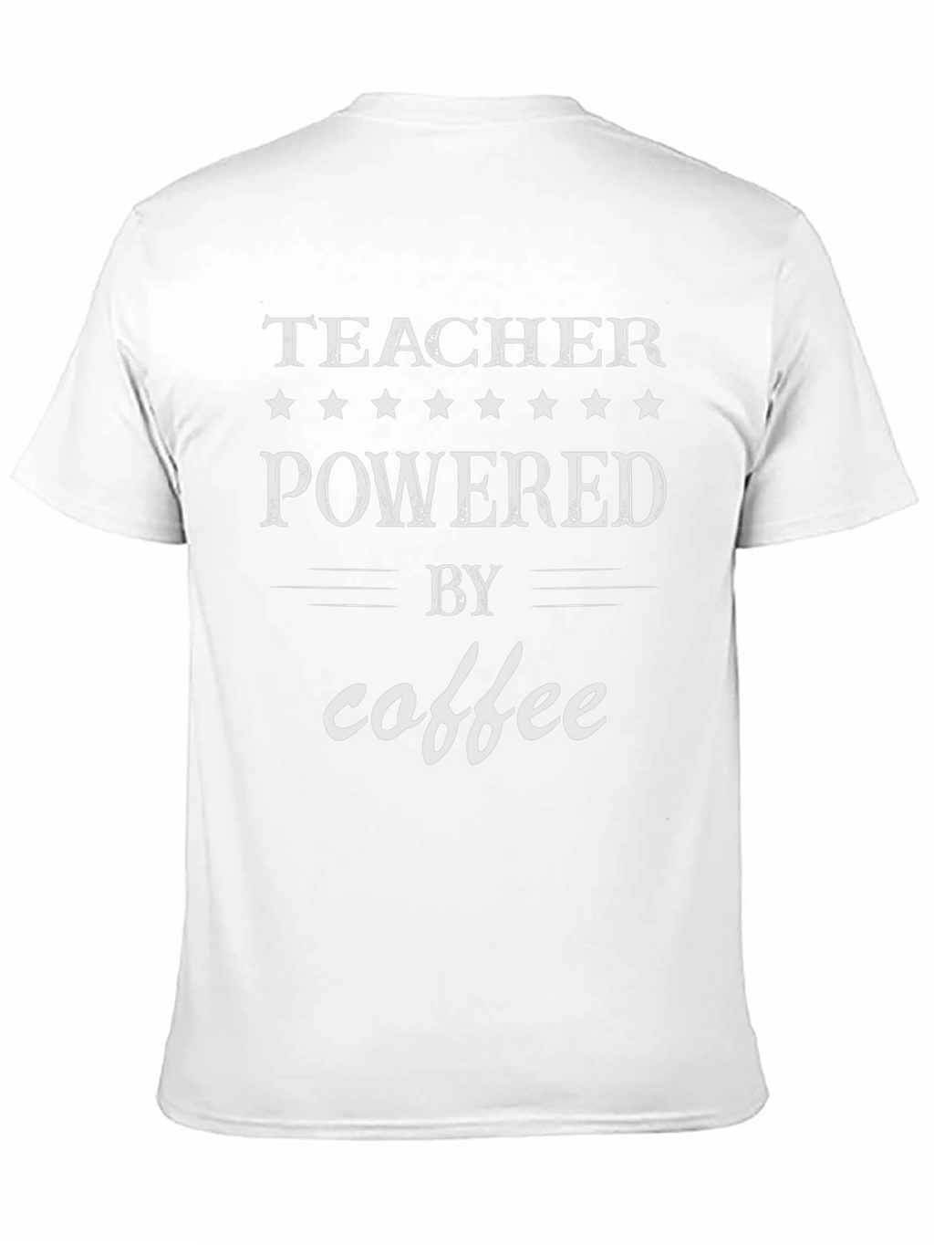Teacher Powered By Coffee Graphic Tee
