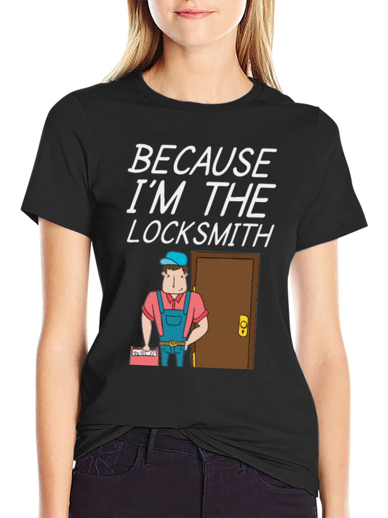 Locksmith T-Shirt - Because Im The Locksmith Fun Design
