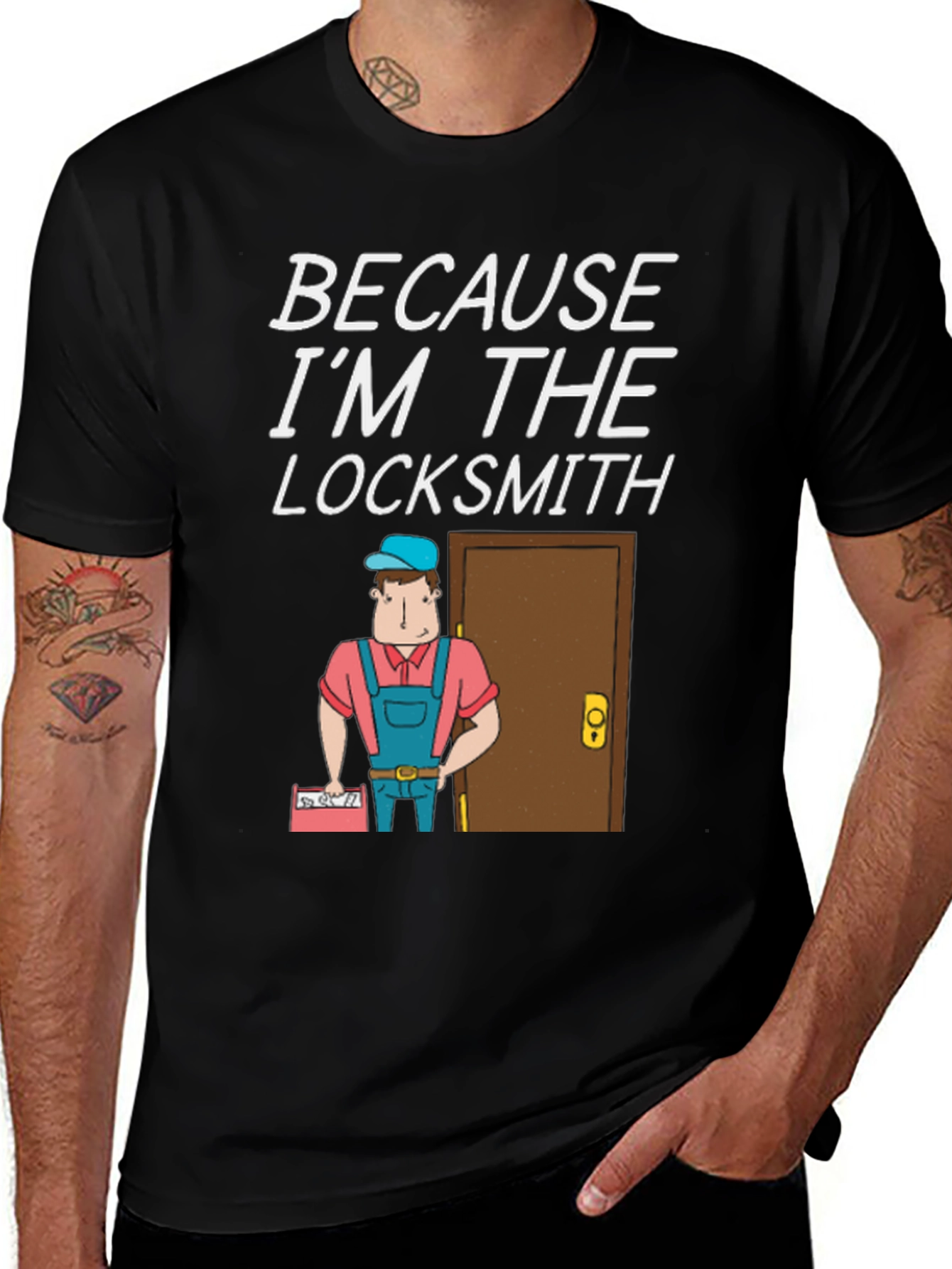 Locksmith T-Shirt - Because Im The Locksmith Fun Design