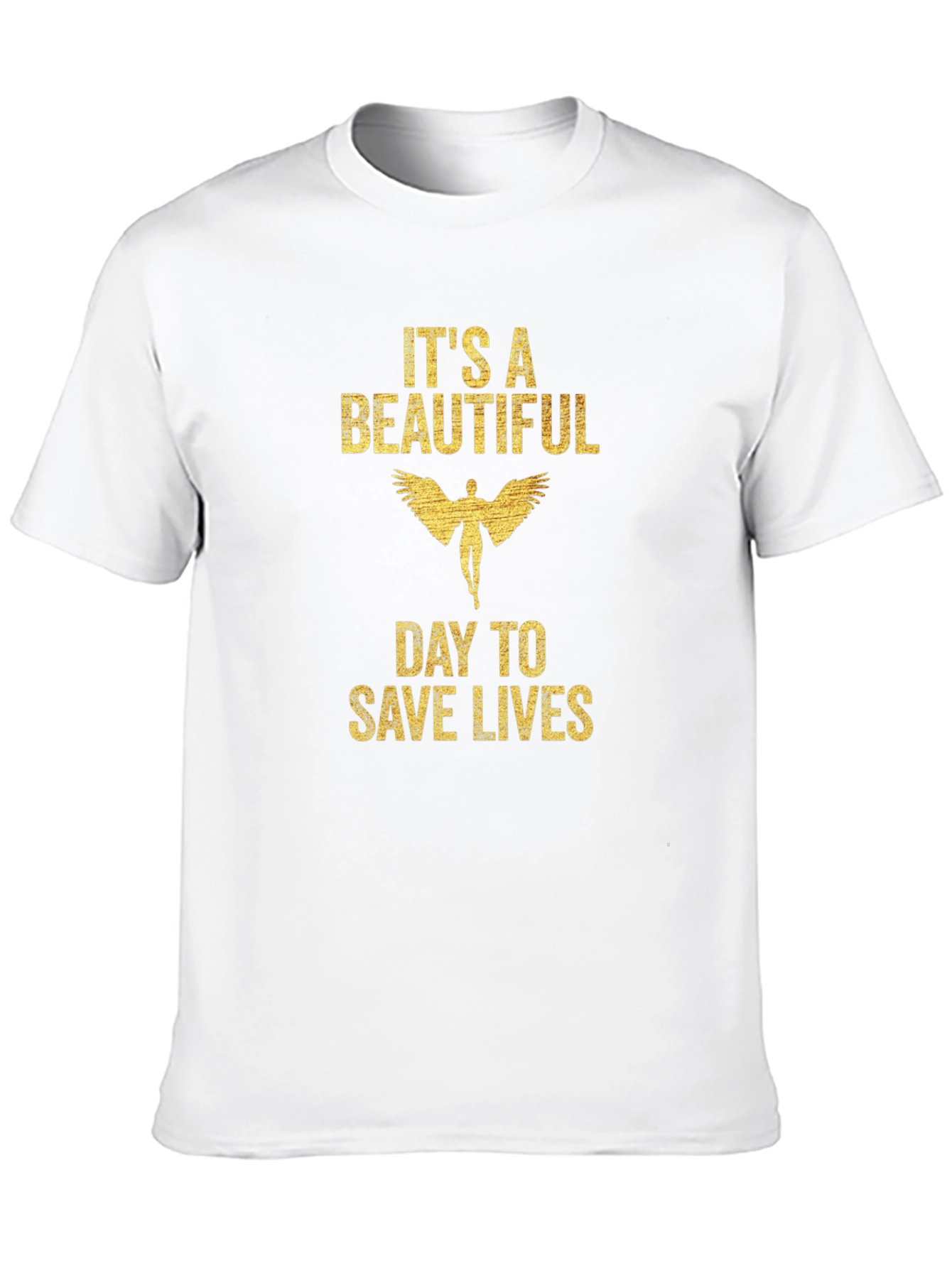 Its A Beautiful Day To Save Lives Graphic Tee