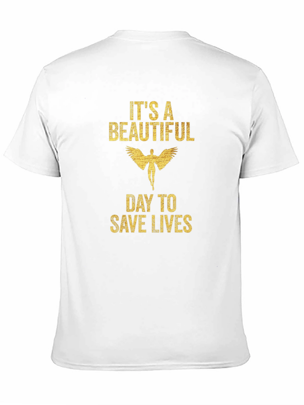 Its A Beautiful Day To Save Lives Graphic Tee