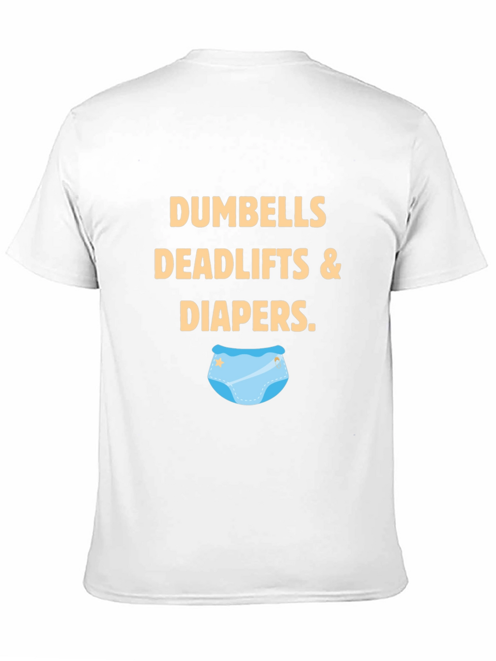 Dumbbells Deadlifts & Diapers Graphic Tee