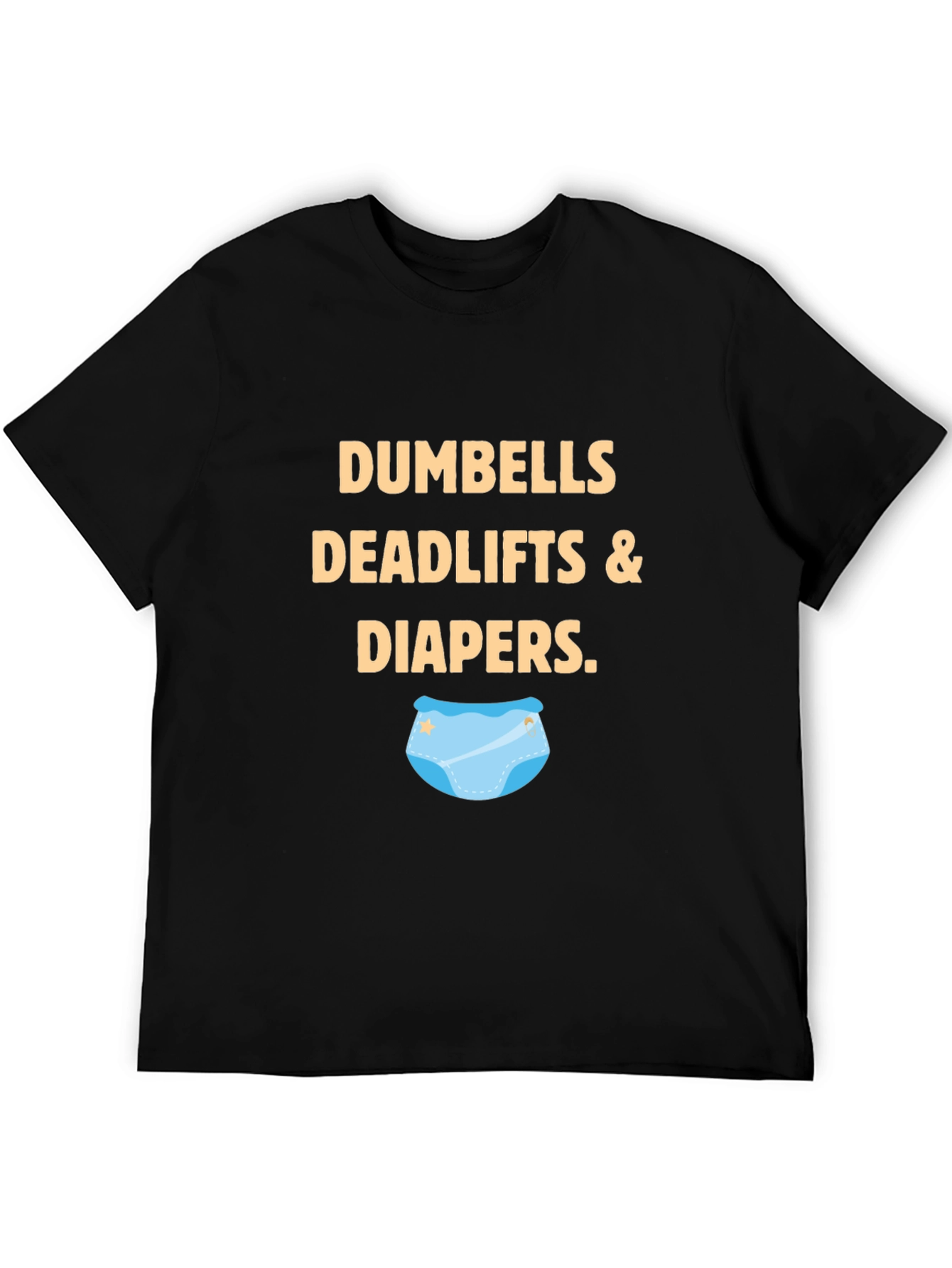 Dumbbells Deadlifts & Diapers Graphic Tee