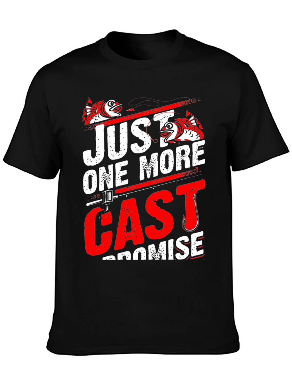Fishing T-Shirt: Just One More Cast Promise