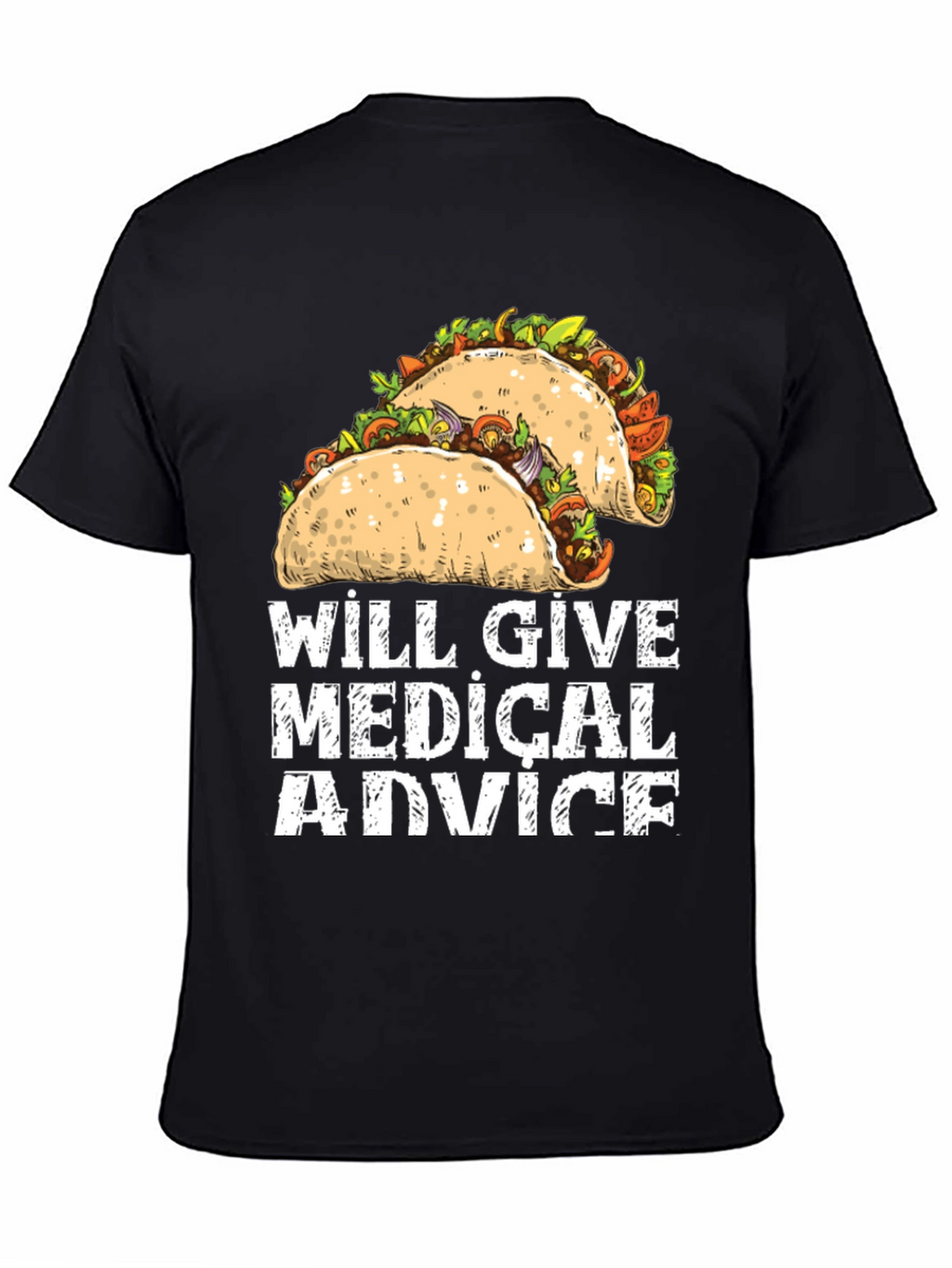 Will Give Medical Advice Tacos Graphic Tee