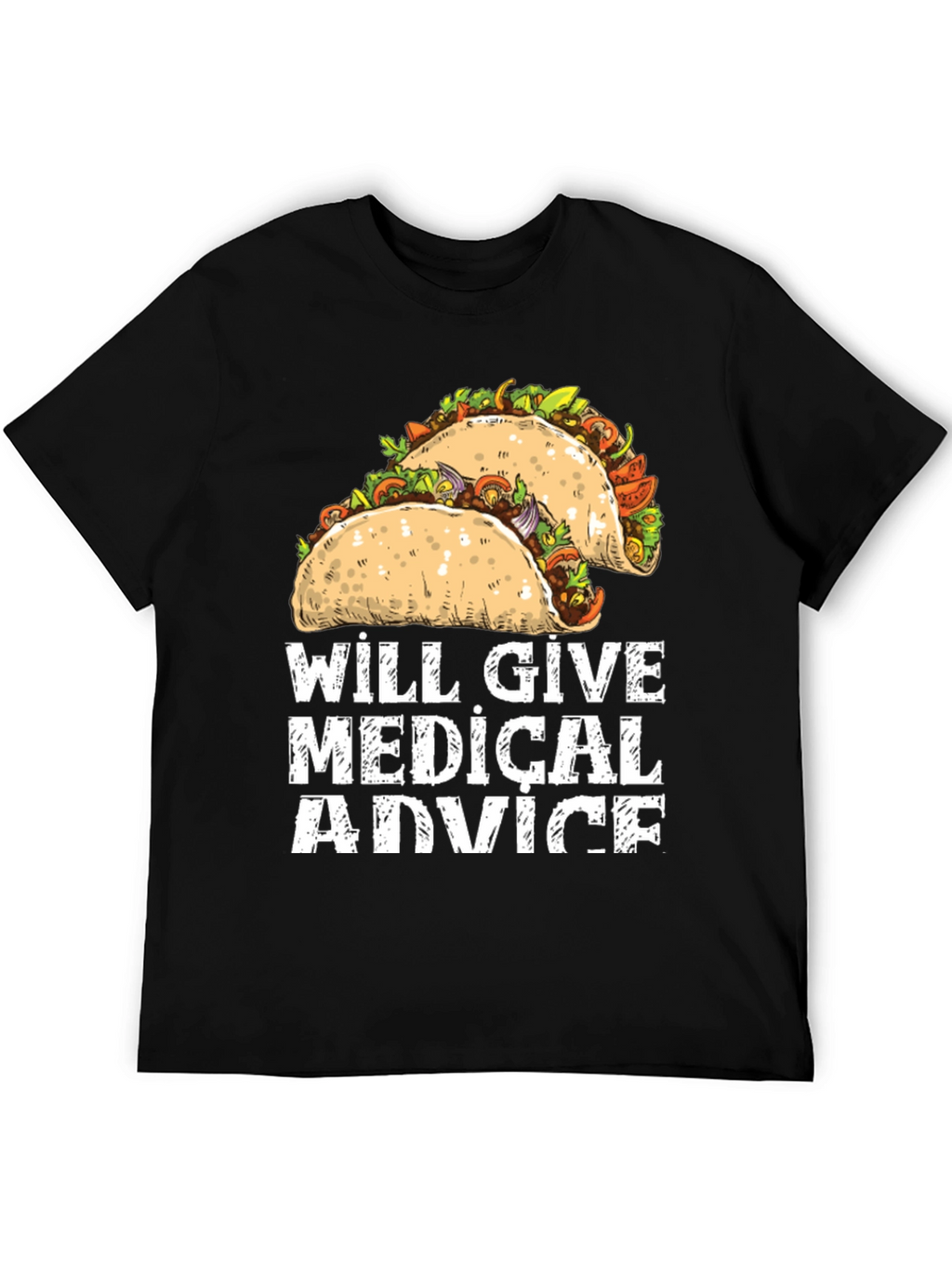 Will Give Medical Advice Tacos Graphic Tee