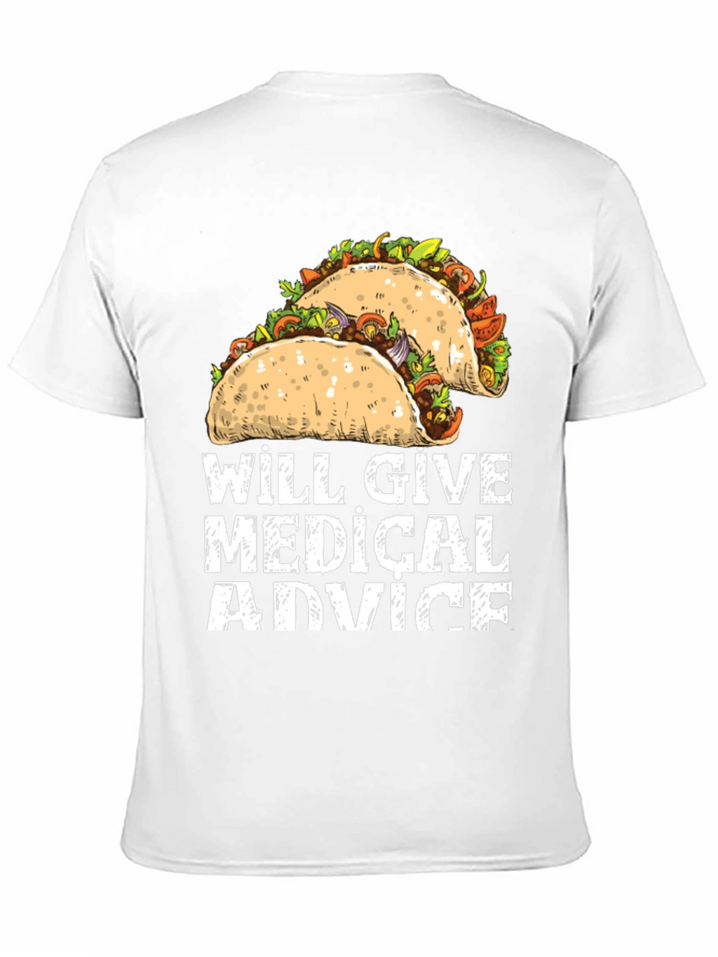 Will Give Medical Advice Tacos Graphic Tee