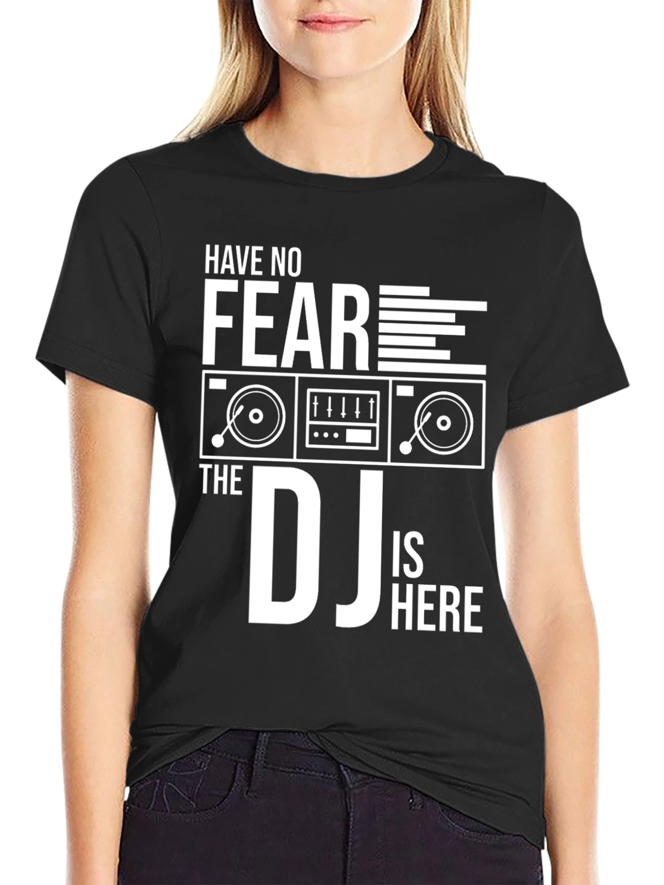 Have No Fear The DJ Is Here T-Shirt