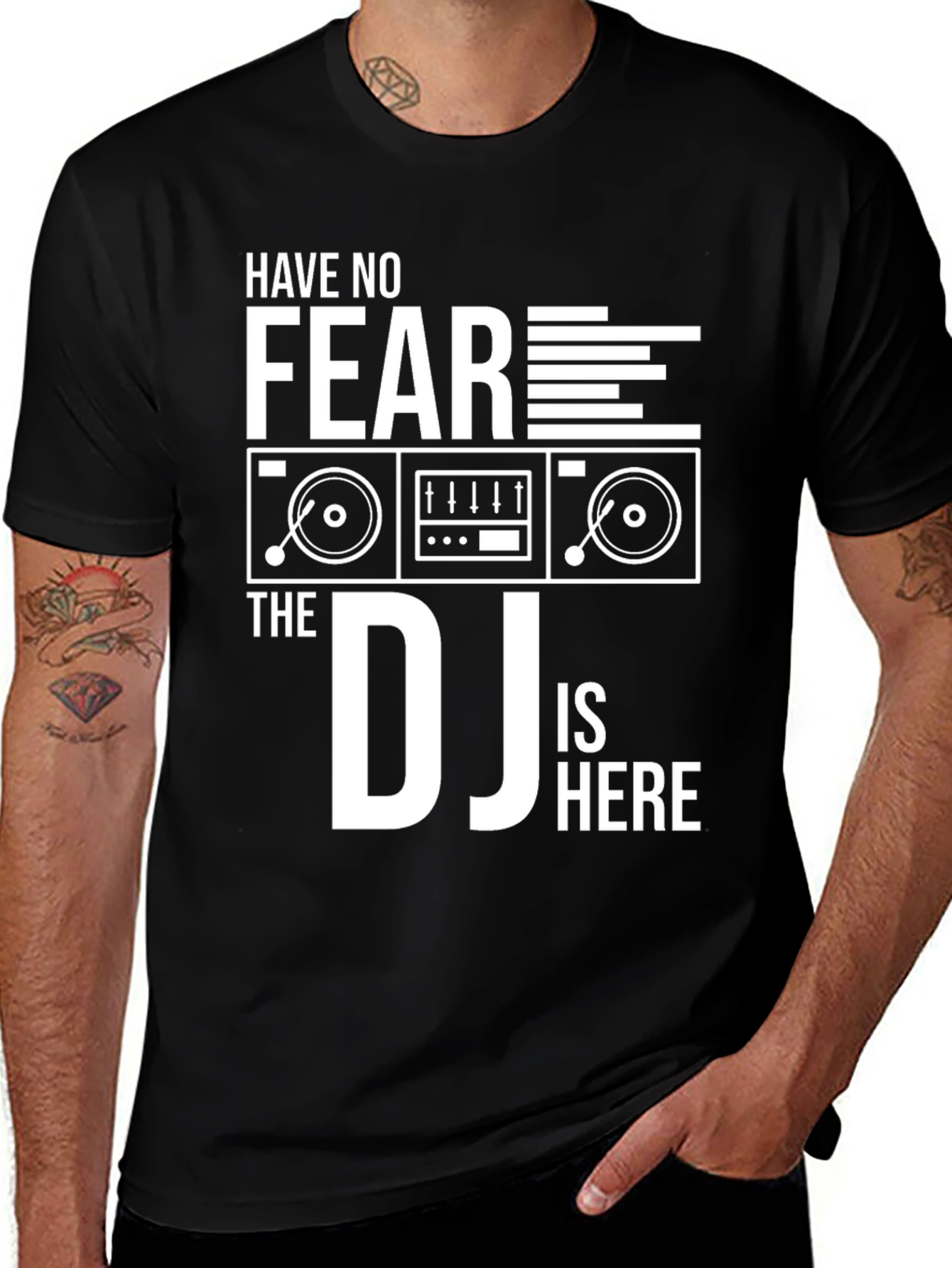 Have No Fear The DJ Is Here T-Shirt