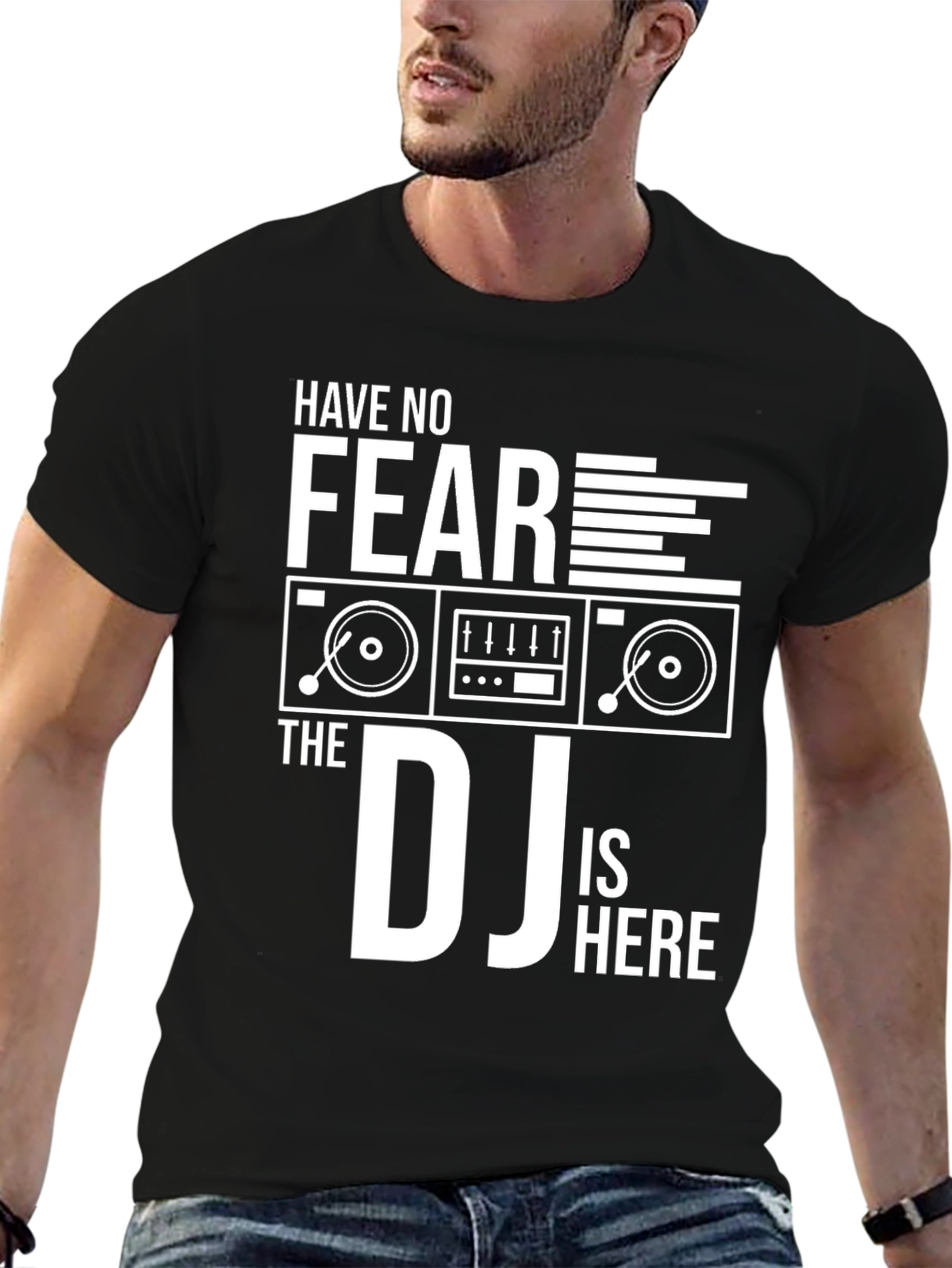 Have No Fear The DJ Is Here T-Shirt