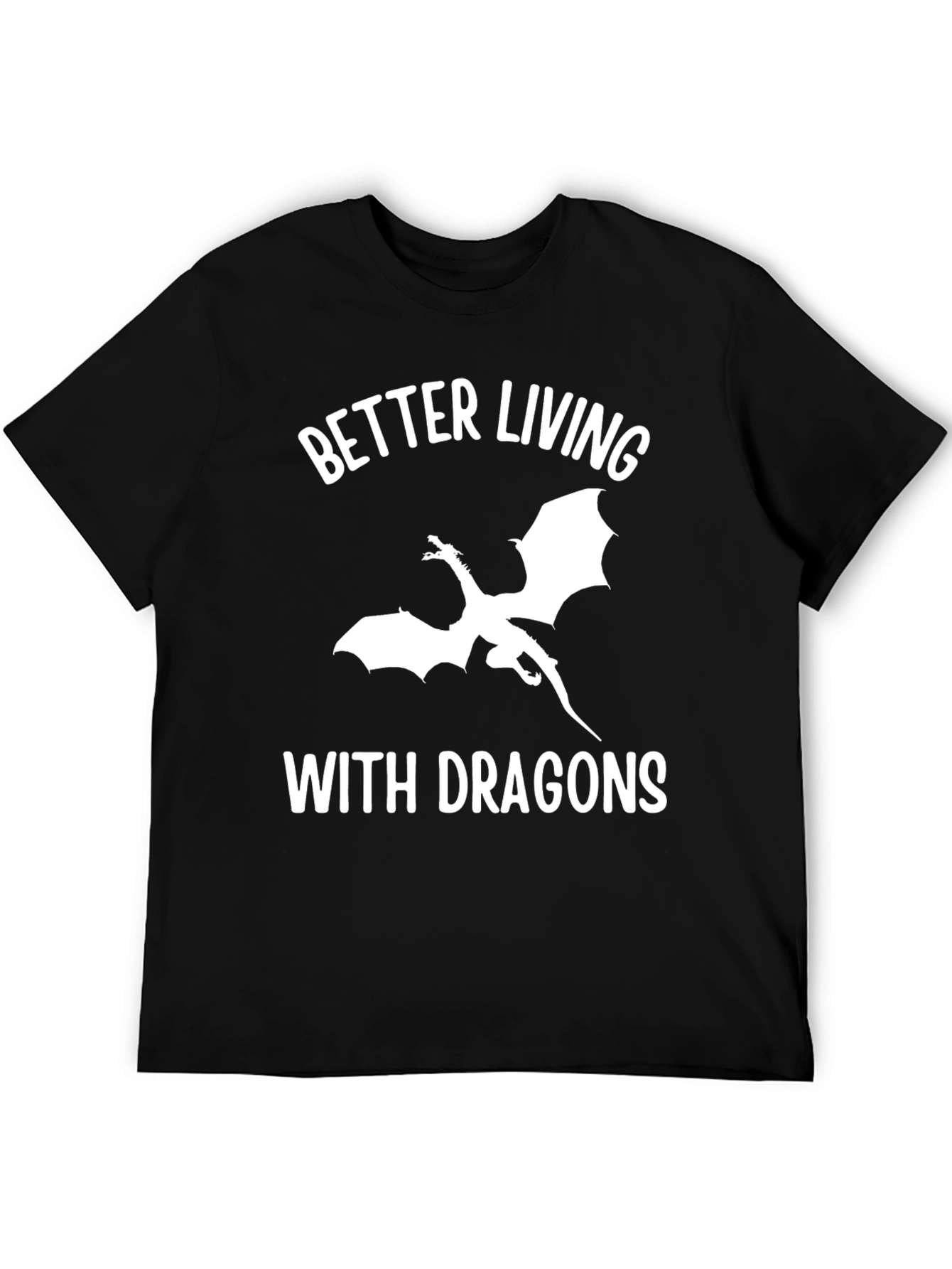 Better Living With Dragons Graphic T-Shirt