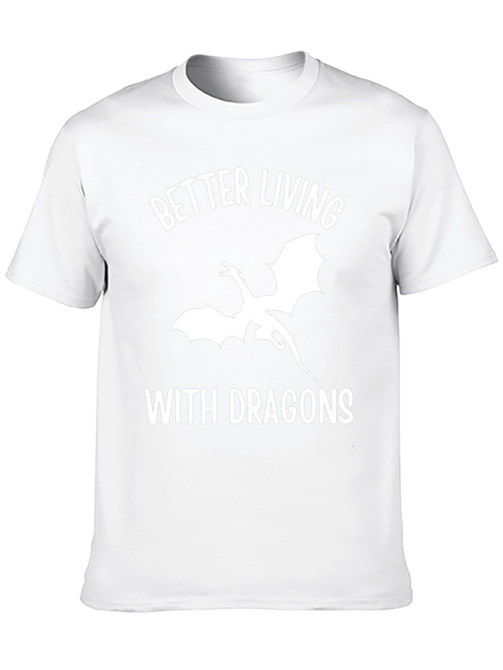 Better Living With Dragons Graphic T-Shirt