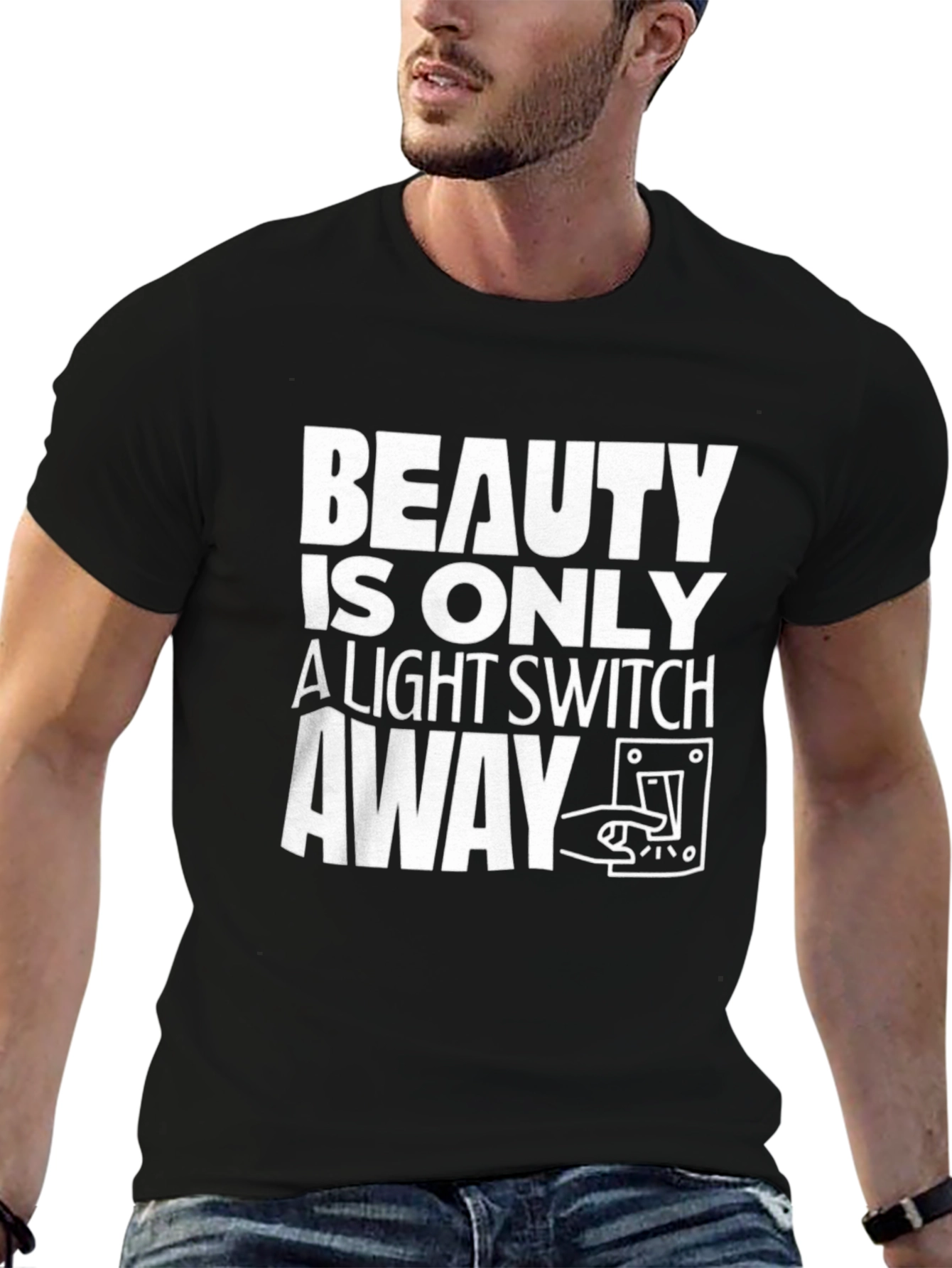 Beauty is Only a Light Switch Away T-Shirt