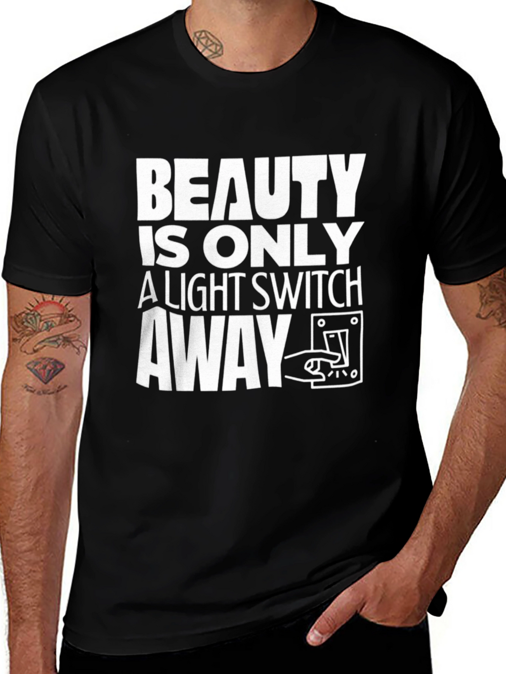 Beauty is Only a Light Switch Away T-Shirt